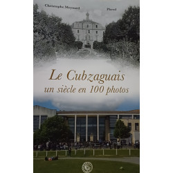 Le Cubzaguais un siècle en...