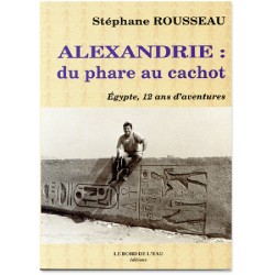 ALEXANDRIE : Du phare au...