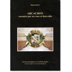 Arcachon raconté par ses...